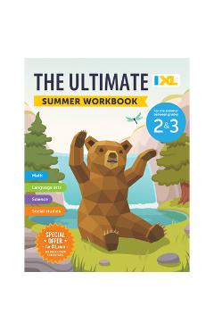 Coperta cărții 'The IXL Ultimate Summer Workbook: For the Summer Between Grades 2 & 3 -'