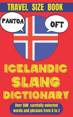 Icelandic Slang Dictionary: 500 Quirky Expressions to Talk Like a Local in the Land of Fire and Ice - Slang Mania