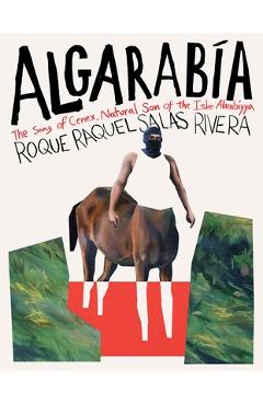 Poza produsului Algarabía: The Song of Cenex, Natural Son of the Isle Alarabíyya / La Canción de Cenex, Hijo Natural de la Ínsula Alarabíyya - Roque Raquel Salas Rivera