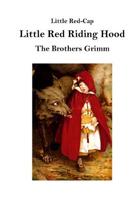 Little Red Riding Hood: Little Red-Cap - 