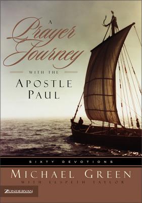 Coperta cărții 'A Prayer Journey with the Apostle Paul: Sixty Devotions - Michael Green'