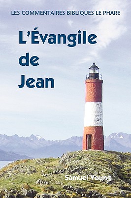 Coperta cărții 'Evangile de Jean: Commentaires Bibliques, tome 4 - Samuel Young'
