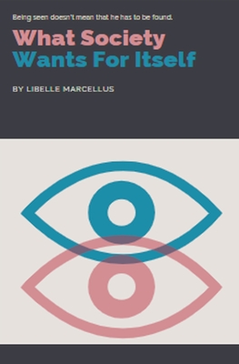 What Society Wants For Itself - Libelle Marcellus