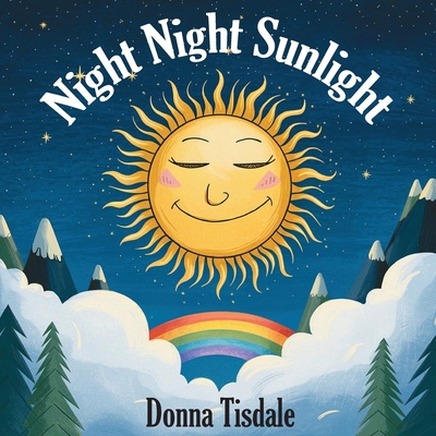 Night Night Sunlight - Donna Tisdale
