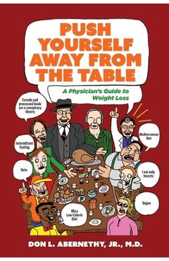 Coperta cărții 'Push Yourself Away from the Table: A Physician's Guide to Weight Loss - Don Abernethy'