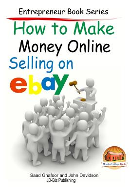 How to Make Money Online - Selling on EBay - John Davidson
