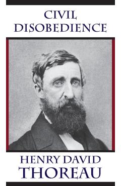 Civil Disobedience - Henry David Thoreau