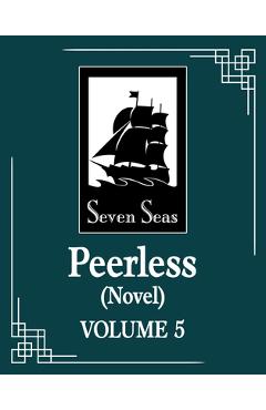 Coperta cărții 'Peerless (Novel) Vol. 5 -'