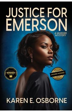 Justice for Emerson: A Murder Mystery - Karen E. Osborne