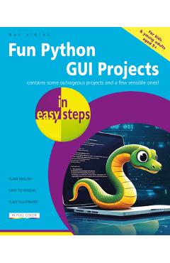 Coperta cărții 'Fun Python GUI Projects in Easy Steps - Dan Aldred'