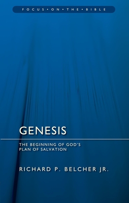 Genesis: The Beginning of God's Plan of Salvation - Richard P. Belcher