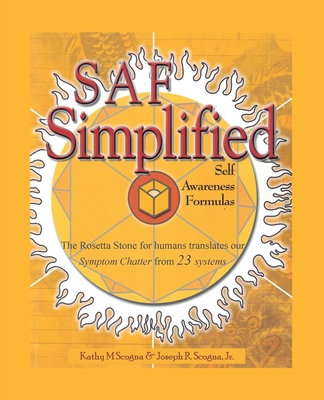 Saf Simplified: Self Awareness Formulas - Kathy M. Scogna