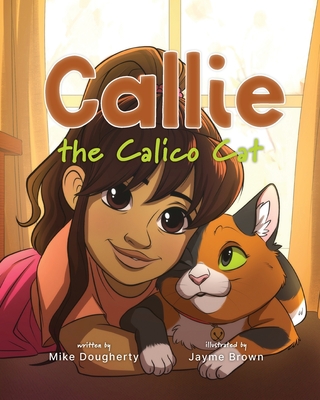 Coperta cărții 'Callie the Calico Cat - Mike Dougherty'