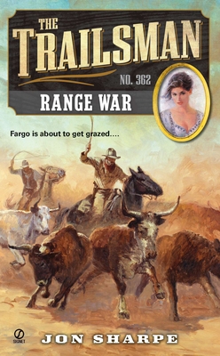 The Trailsman #362: The Trailsman #362: Range War - Jon Sharpe