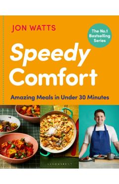 Coperta cărții 'Speedy Comfort: Meals Under 30 Minutes - Jon Watts'