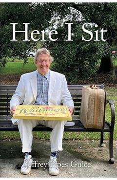 Poza produsului Here I Sit - Jeffrey Pipes Guice