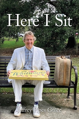 Here I Sit - Jeffrey Pipes Guice