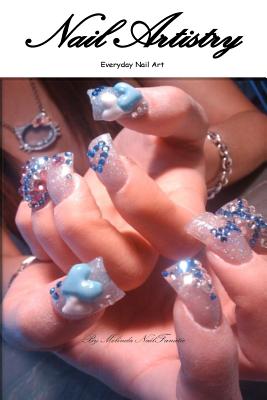 Coperta cărții 'Nail Artistry: Volume 1: Raising the Bar - Everyday Nail Art - Melinda Nailfanatic'