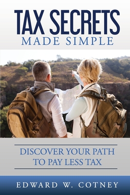 Coperta cărții 'Tax Secrets Made Simple - Edward W. Cotney'