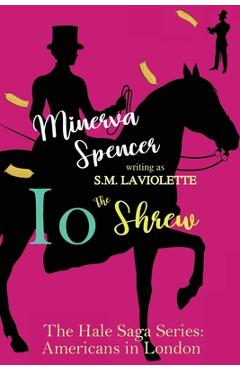 Coperta cărții 'Io: The Shrew - Minerva Spencer'