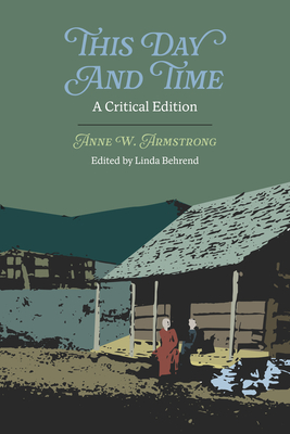 This Day and Time: A Critical Edition - Linda Behrend