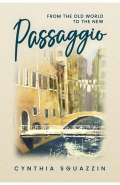 Coperta cărții 'Passaggio: From the Old World to the New - Cynthia Sguazzin'