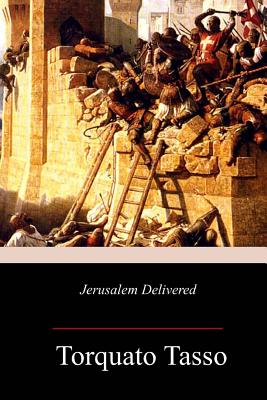 Jerusalem Delivered - Edward Fairfax