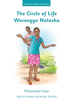 The Circle of Life: English - Somali Bilingual Edition - Mohammed Umar