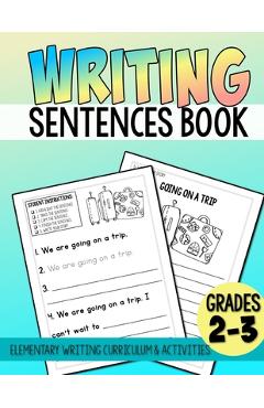 Coperta cărții 'Elementary Writing Activities, Writing Sentences Book: Elementary Writing Curriculum - Ma Krystal Griff'
