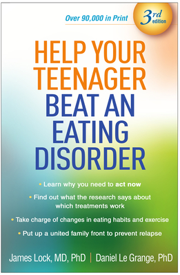 Help Your Teenager Beat an Eating Disorder - James Lock