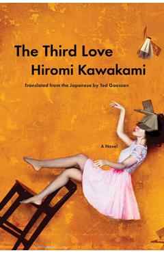 Poza produsului The Third Love - Hiromi Kawakami