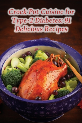 Crock Pot Cuisine for Type-2 Diabetes: 91 Delicious Recipes - Gooey Crust Pizza Joint