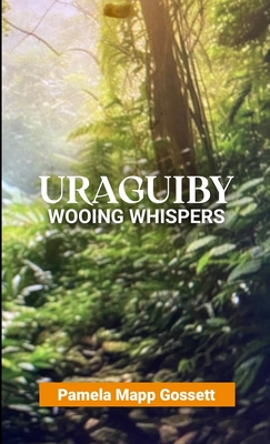 Uraguiby: Learning to Trust the Voice Within - Pamela Mapp Gossett