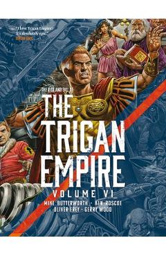 Poza produsului The Rise and Fall of the Trigan Empire Volume VI - Mike Butterworth