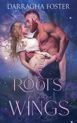 Roots Before Wings - Darragha Foster