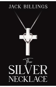 Poza produsului The Silver Necklace - Jack Billings