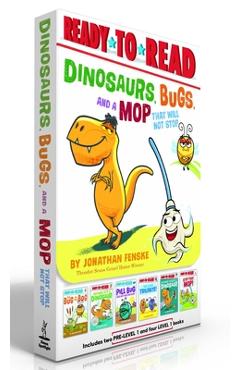 Coperta cărții 'Dinosaurs, Bugs, and a Mop That Will Not Stop (Boxed Set): The Bug in the Bog; Nothing Fits a Dinosaur; Pill Bug Does'