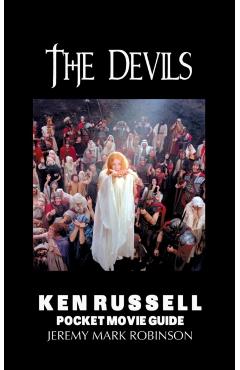 The Devils: Ken Russell: Pocket Movie Guide - Jeremy Mark Robinson