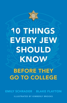 10 Things Every Jew Should Know Before They Go to College - Emily Schrader