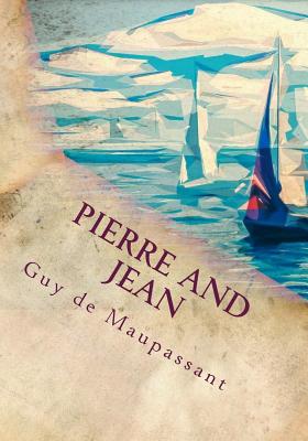 Pierre and Jean - 