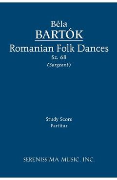 Coperta cărții 'Romanian Folk Dances, Sz.68: Study score - Bela Bartok'