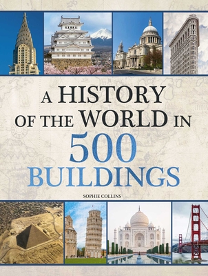 History of the World in 500 Buildings - Sophie Collins