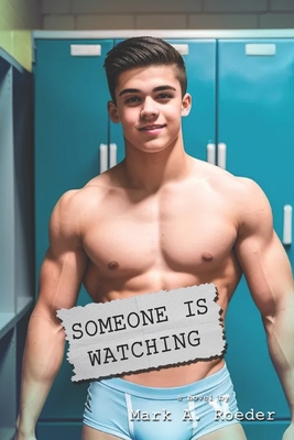 Someone Is Watching - Mark A. Roeder