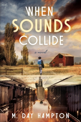 When Sounds Collide - M. Day Hampton