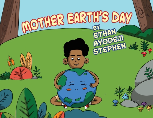 Mother Earth's Day - Ethan Ayodeji Stephen