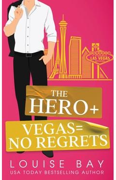 Coperta cărții 'The Hero + Vegas = No Regrets - Louise Bay'