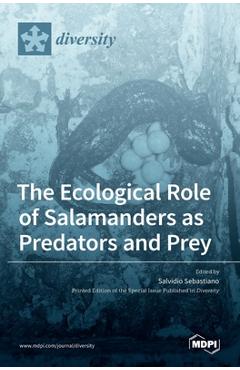 Coperta cărții 'The Ecological Role of Salamanders as Predators and Prey - Salvidio Sebastiano'