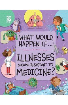 Coperta cărții 'Illnesses Became Resistant to Medicine? - Izzi Howell'