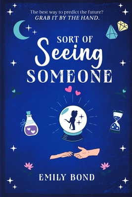 Sort of Seeing Someone - Emily Bond
