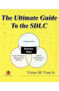 Coperta cărții 'The Ultimate Guide to the SDLC - Victor M. Font'